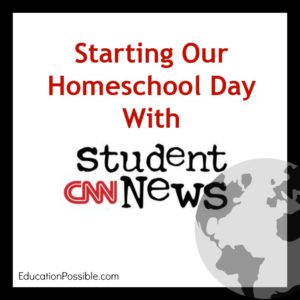 Starting our homeschool day with CNN Student News