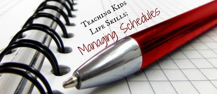 Teaching Kids Life Skills: Managing Schedules