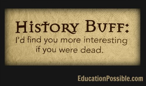 History Buff - EducationPossible.com