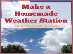 Make a Homemade Weather Station - EducationPossible.com