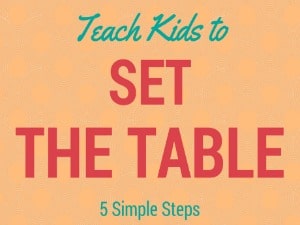 Teach Kids to Set the Table in 5 Simple Steps