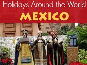 Holidays Around the World: Mexico
