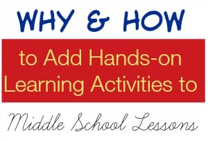 Why & How to Add Hands-on Learning Activities to Middle School Lessons