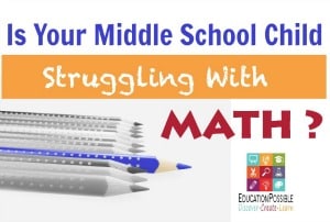 Is Your Middle School Child Struggling with Math?