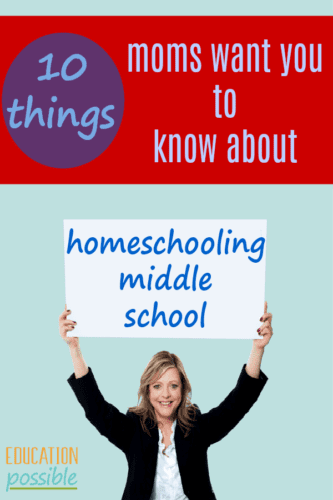 I've got some great advice you'll love from fellow moms about homeschooling middle school. It's always good to know that many have successfully survived homeschooling through the older years and I always enjoy hearing their ideas and words of encouragement. I've included 10 short, insightful tips from experienced homeschool moms. These are important things moms want you to know about homeschooling middle school. #homeschooling #tweens #teens #homeschoolmoms #educationpossible