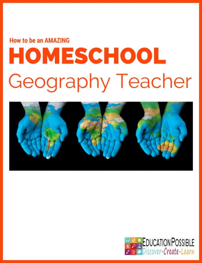 How to be an Amazing Homeschool Geography Teacher - Education Possible