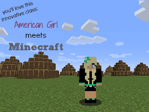 You’ll Love this Innovative American Girl Minecraft Class