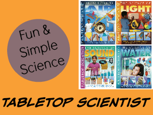 Enjoy Fun and Simple Experiments with Tabletop Scientist Books