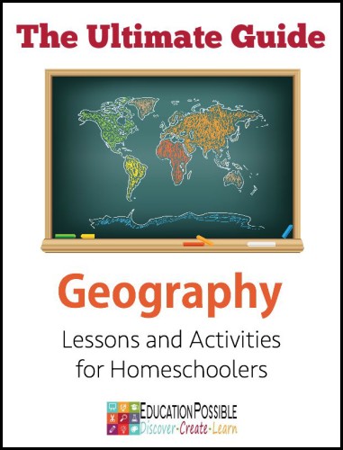 Ultimate Guide to Geography Lessons and Activities for Homeschoolers - Education Possible