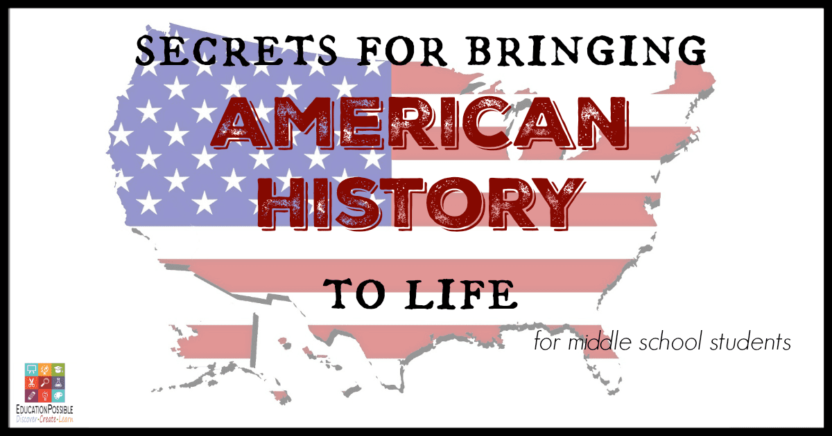 Sure Fire Secrets to Bring American History to Life Is learning history a struggle in your home? Social Studies doesn't have to be boring. I'm sharing my 3 sure fire ways to make this subject interesting to middle school kids.