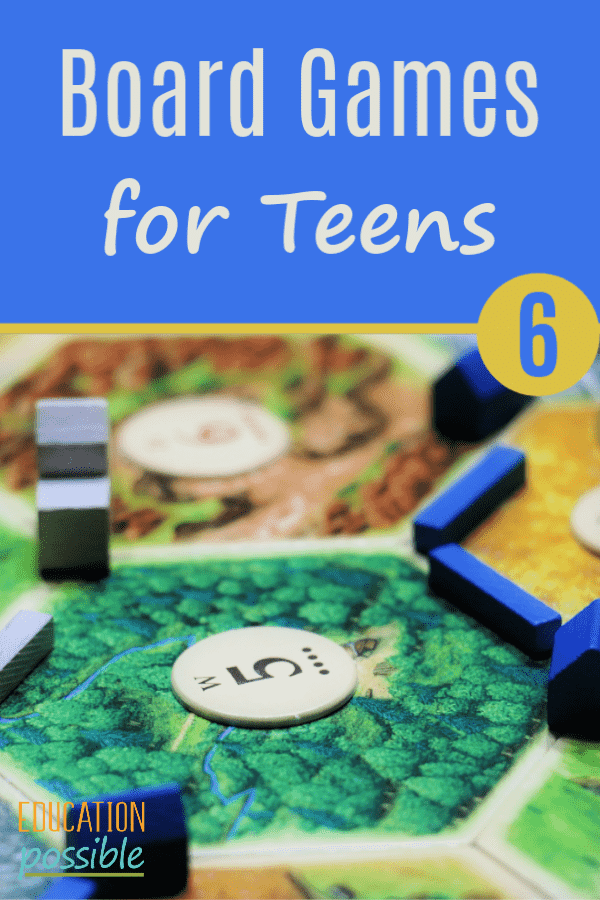 Close up of Settlers of Catan game set up. Text reads 6 Board Games for Teens