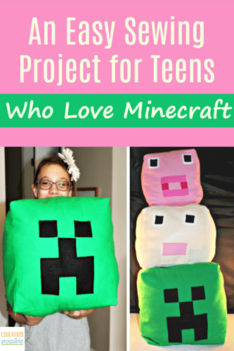 Sewing is one of the life skills I want my girls to master, so I'm always looking for teen DIY projects they'll enjoy creating. My middle schooler loves Minecraft, so I knew these cute Minecraft stuffies would be a huge hit. It's a simple sewing project that's perfect for older kids. If you're teaching your teens how to sew, give these blocks a try, especially if they are a Minecraft fan. #learntosew #easysewingproject #diyforteens #minecraft #middleschool #tweens #teens #educationpossible
