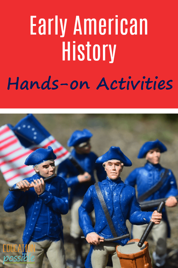 Colonial Hands-On History Projects to Bring Early American History to Life