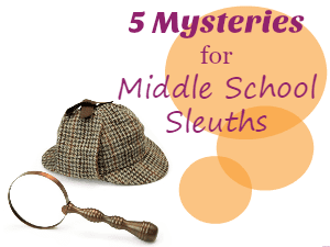 Middle School Mystery Books That Will Keep Tweens Guessing