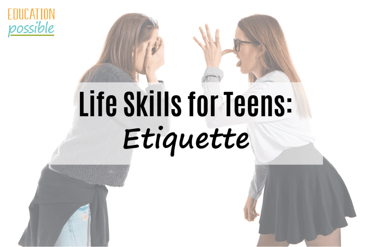 Two teen girls facing each other showing a lack of etiquette. Text reads Life Skills for Teens: Etiquette.