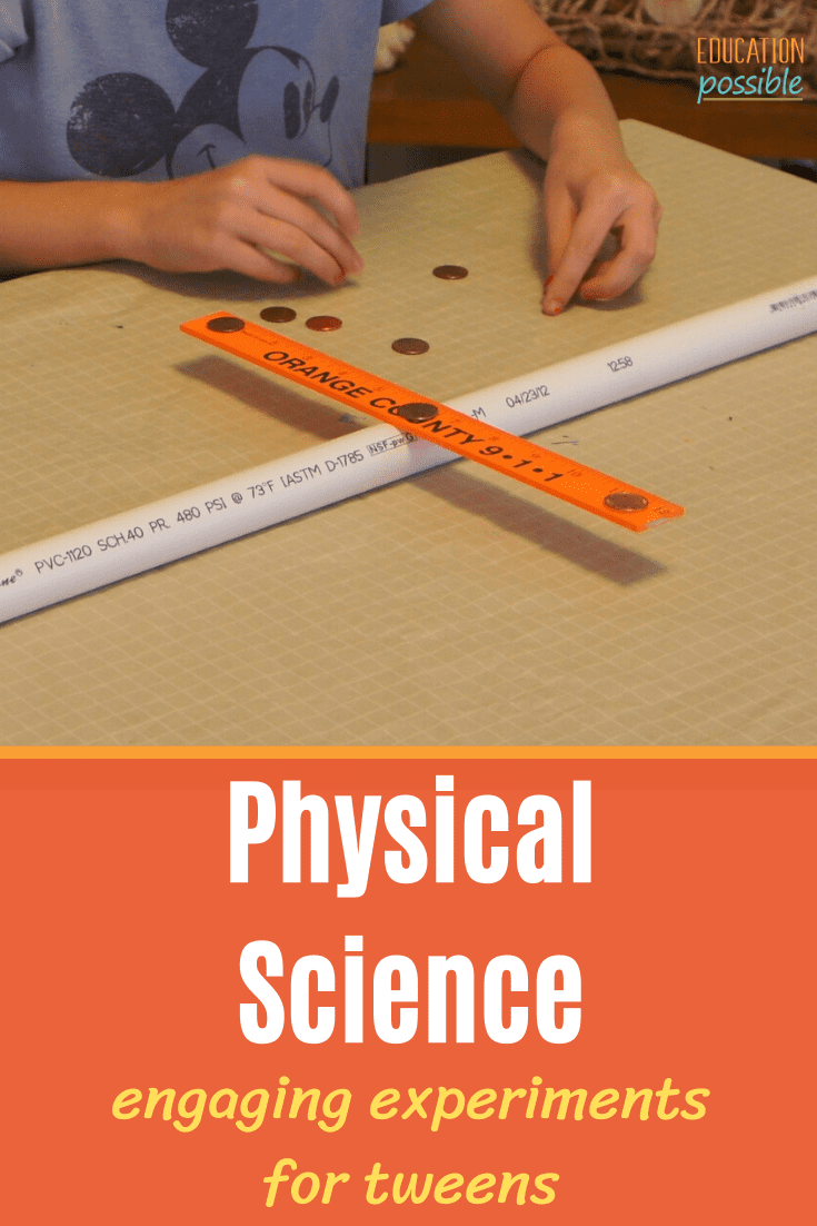 Orange ruler balancing on a small white pvc pipe on a table, with three pennies on top of the ruler spaced out so it balances. Orange text box on bottom of image with white and yellow text that reads Physical Science engaging experiments for tweens.