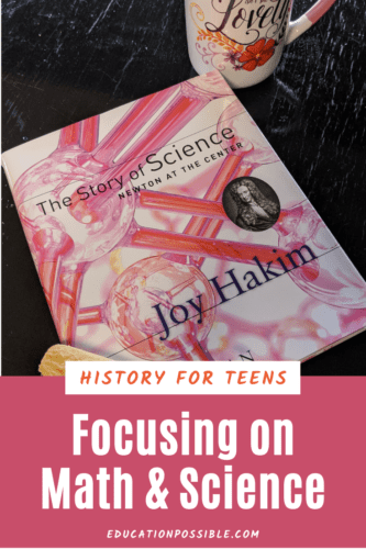 Image of hardcover book, The Story of Science, coffee mug to the right of it. Pink rectangle on the bottom of the image with white text reading History for Teens Focusing on Math & Science.