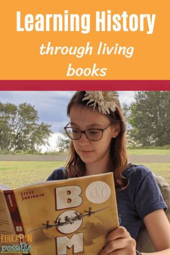 Teen girl reading a book titled Bomb inside a screened porch. Yellow/orange rectangle above the image with white text inside reading Learning History Through Living Books.