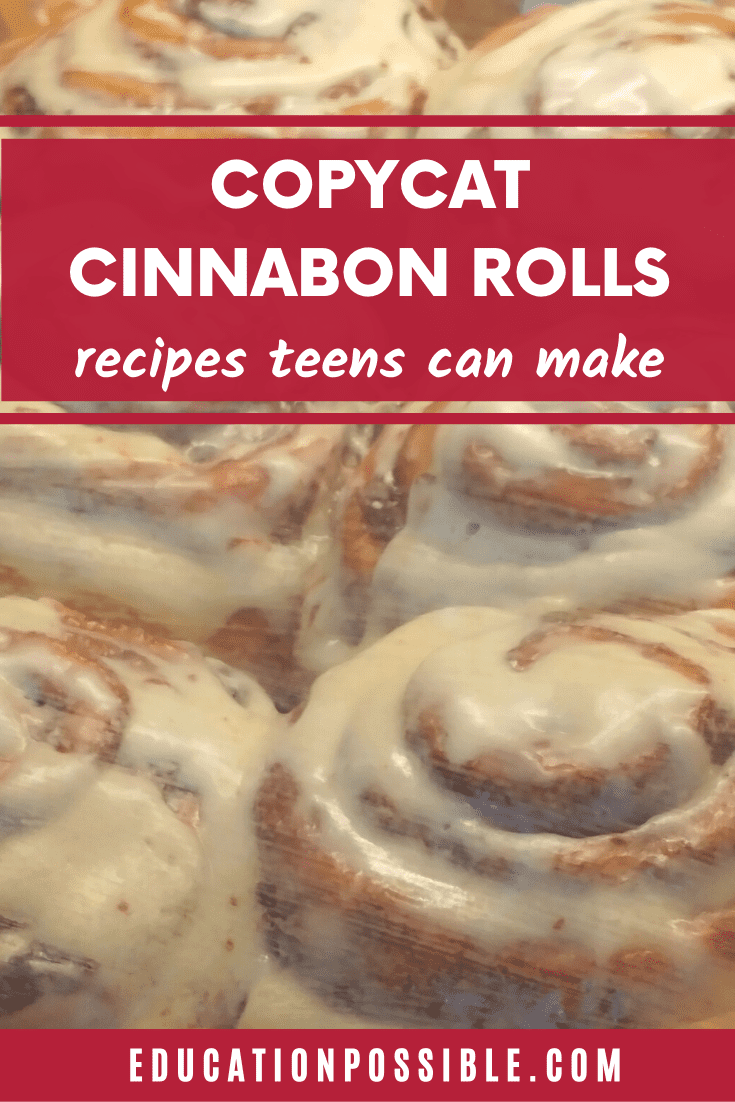 Close up of Cinnabon cinnamon rolls in a pan, red rectangles over image toward the top with white text reading Copycat Cinnabon Rolls Recipes Teens Can Make.
