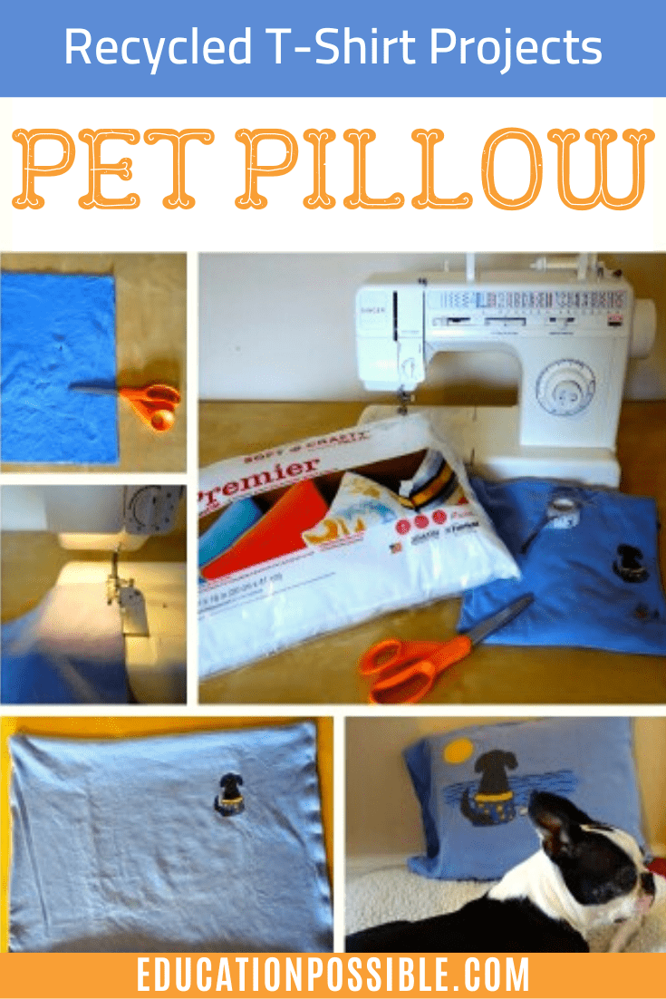 Collage of five images showing the process of turning a t-shirt into a small pet pillow. Text above reads Recycled T-Shirt Projects Pet Pillow.