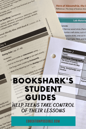 Close up of three student guide pages for homeschool, including history, language arts, and science. Bold text overlay reads BookShark's student guides help teens take control of their lessons.