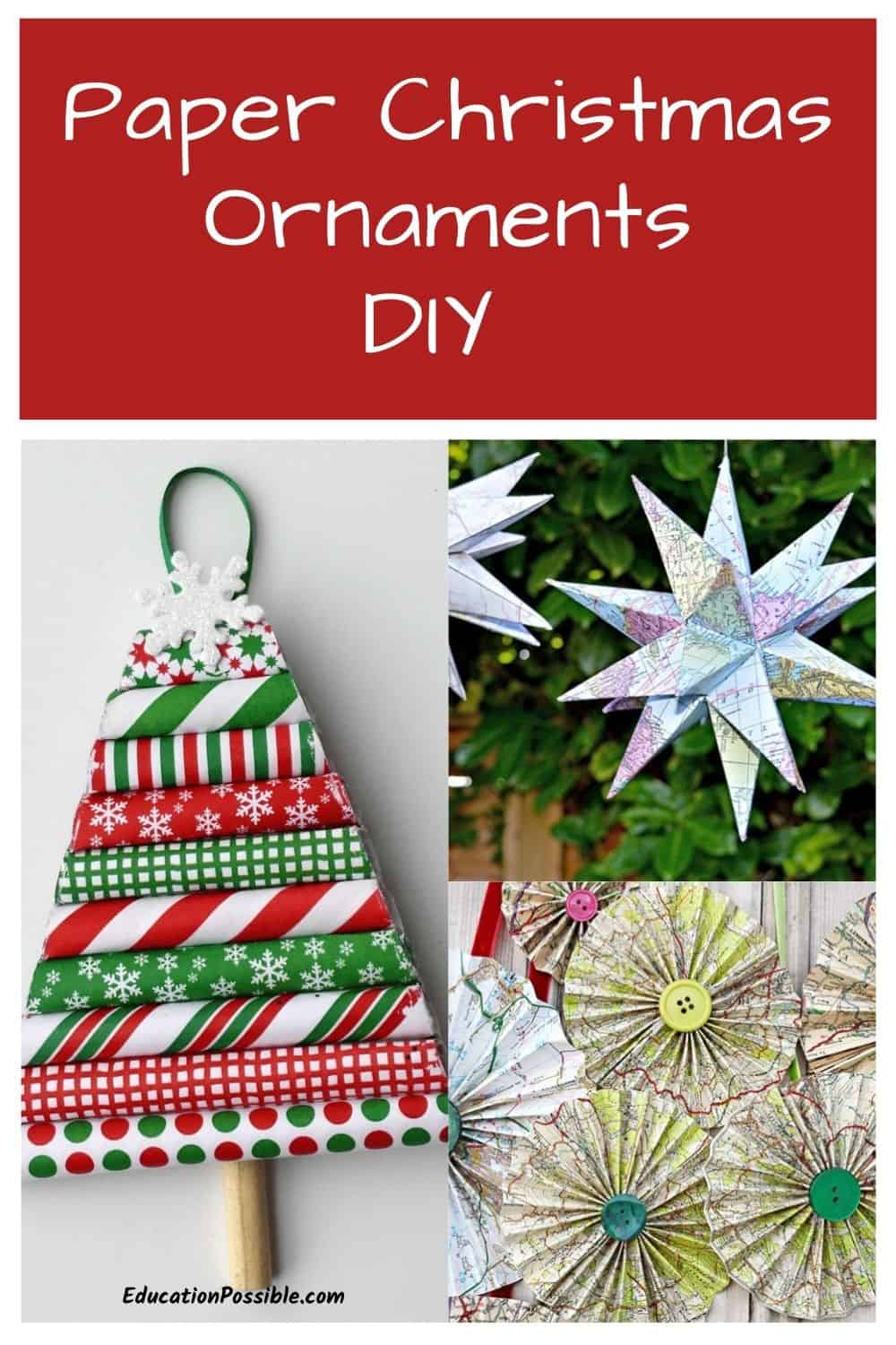Collage of 3 images of paper ornament crafts. Rolled paper Christmas tree, 3D map star, paper rosettes