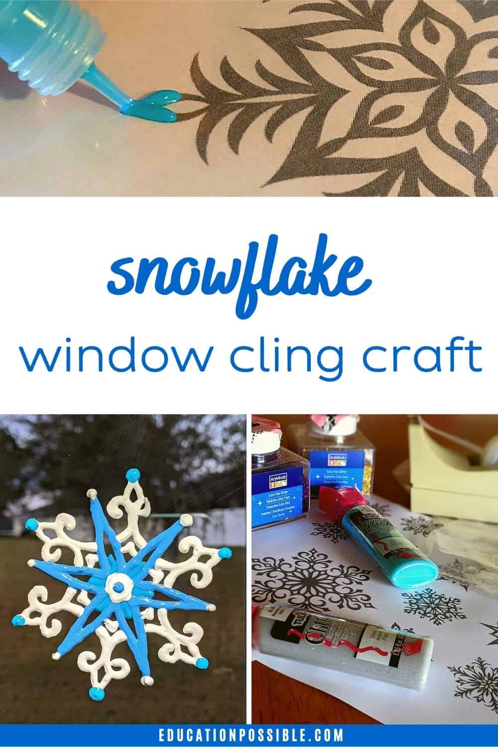 Collage of 3 images. Snowflake window clings supplies, being made, and on a window.