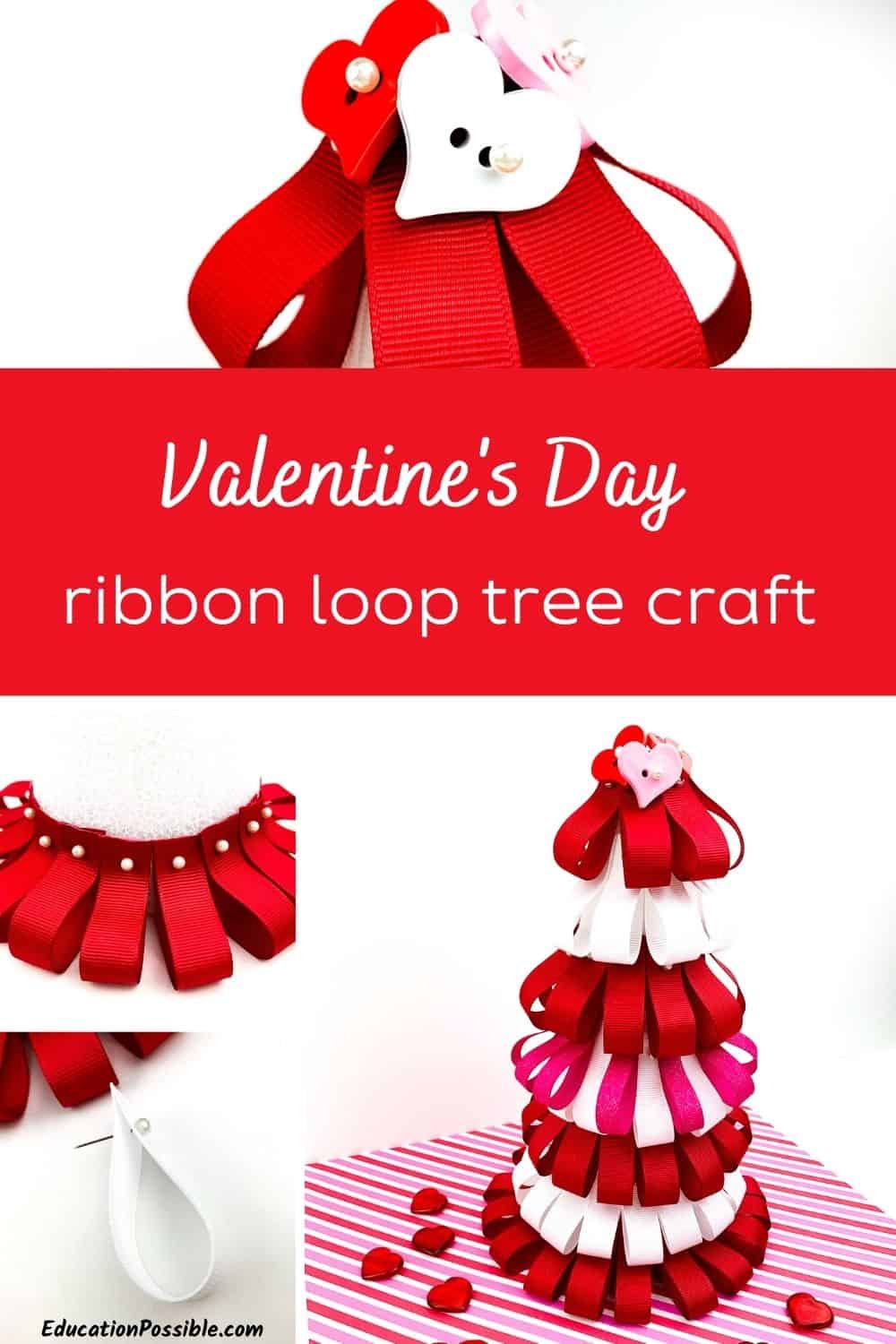 Collage of 4 images showing you how to make a Valentine's Day ribbon tree, as well as an image of the final craft project.
