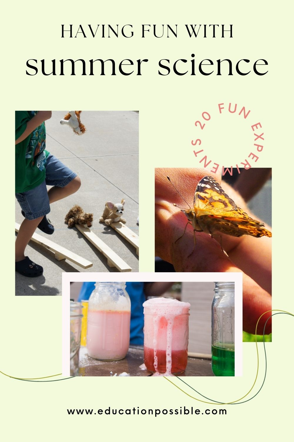 Collage of science experiments that can be done in summer. Boy stepping on wooden catapult to launch stuffed animal. 2 jars filled with pink liquid foaming, one with green. Hand holding painted lady butterfly.